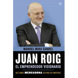 JUAN ROIG EL EMPRENDEDOR VISIONARIO